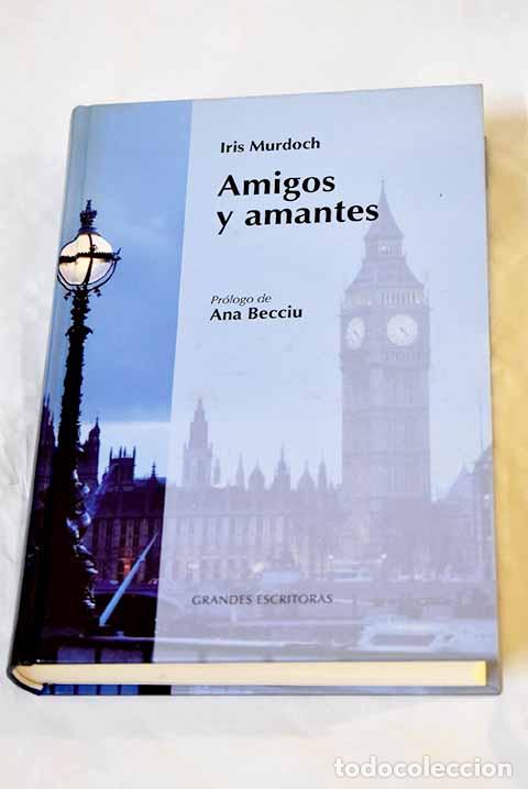 Libros: Amigos y amantes: Murdoch, Iris.- Murdoch, Iris - Foto 1