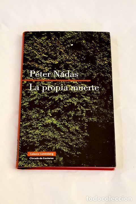 Libros: La propia muerte: N&aacute;das, P&eacute;ter.- N&aacute;das, P&eacute;ter - Foto 1