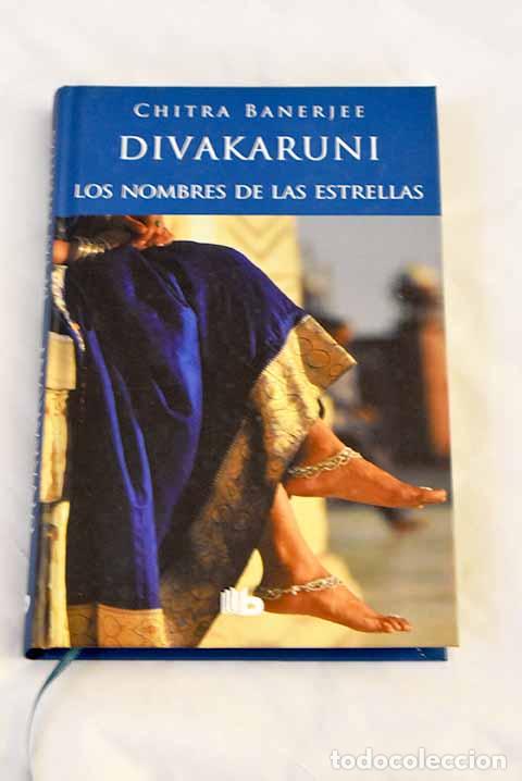 Libros: Los nombres de las estrellas.- Divakaruni, Chitra Banerjee - Foto 1