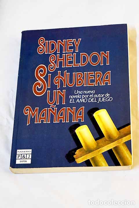 Libros: Si hubiera un ma&ntilde;ana.- Sheldon, Sidney - Foto 1