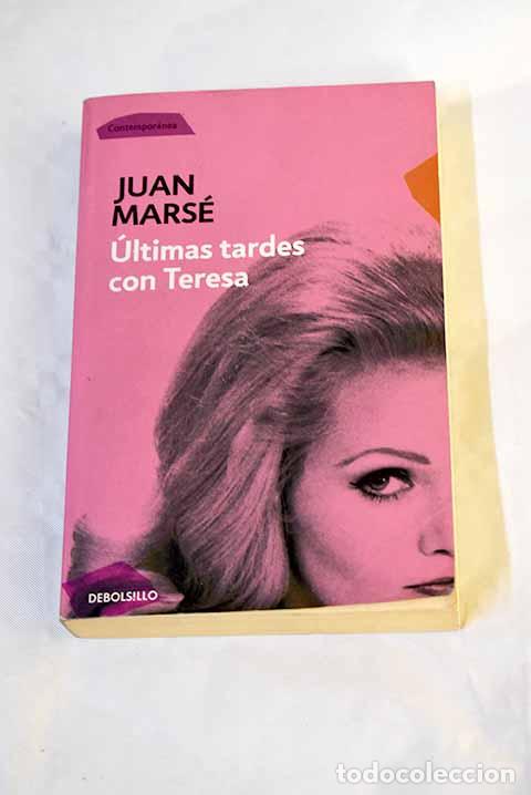 Libros: &Uacute;ltimas tardes con Teresa.- Mars&eacute;, Juan - Foto 1