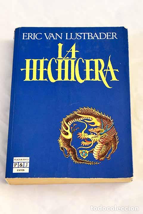 Libros: La hechicera: Van Lustbader, Eric.- Van Lustbader, Eric - Foto 1