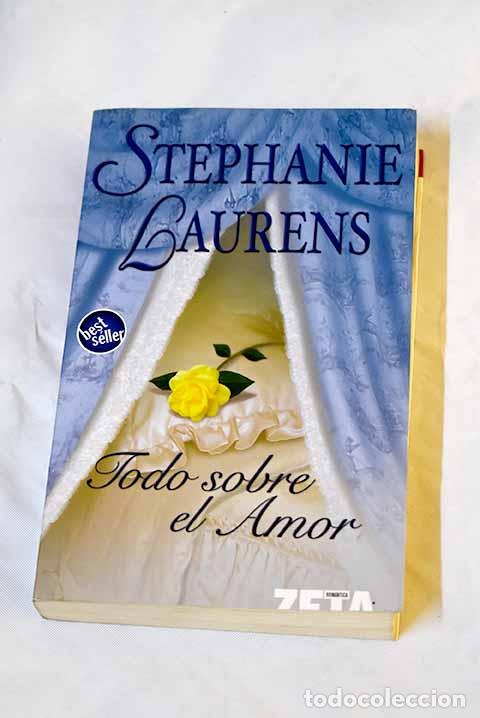 Libros: Todo sobre el amor: Laurens, Stephanie.- Laurens, Stephanie - Foto 1