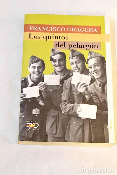 Libros: Los quintos del Pelarg&oacute;n.- Gragera D&iacute;az, Francisco - Foto 1