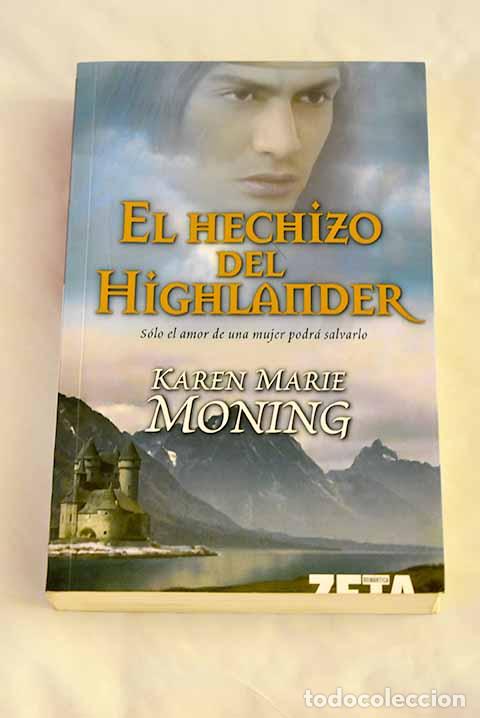 Libros: El hechizo del Highlander.- Moning, Karen Marie - Foto 1