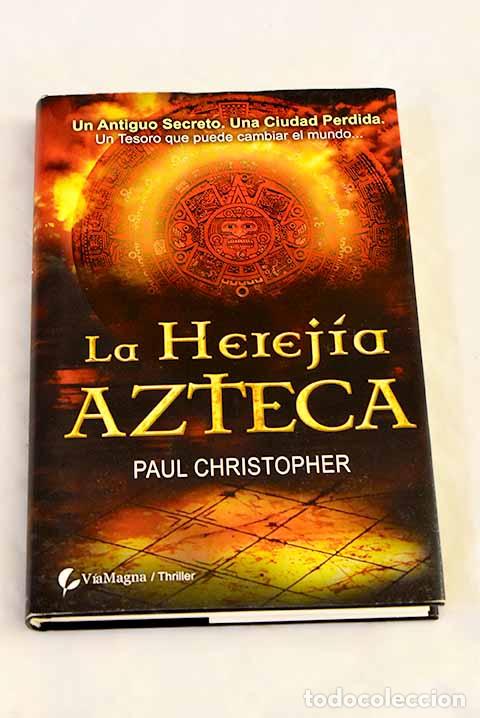 Libros: La herej&iacute;a azteca: Christopher, Paul.- Christopher, Paul - Foto 1