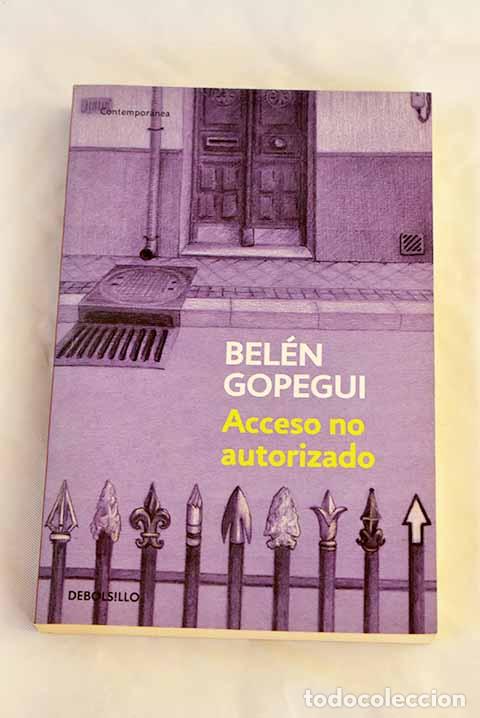 Libros: Acceso no autorizado.- Gopegui, Bel&eacute;n - Foto 1