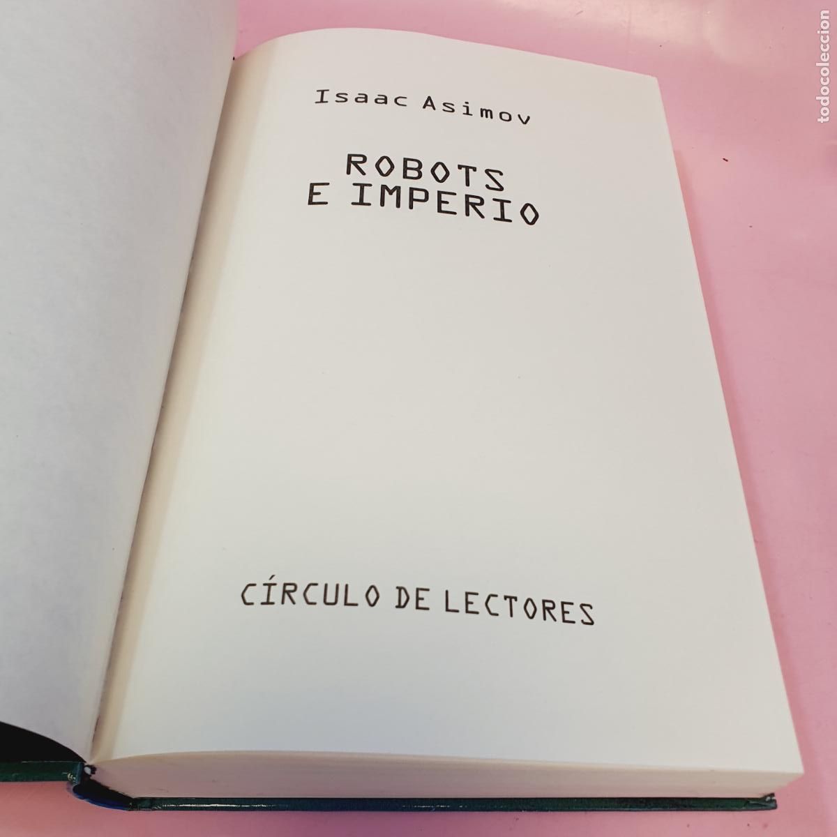 Libros: LIBRO-ROBOTS E IMPERIO-ISAAC ASIMOV-EXCELENTE-COLECCIONISTAS. - Foto 7