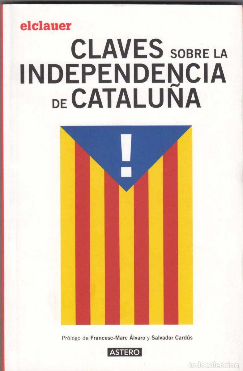 Libros: CLAVES SOBRE LA INDEPENDENCIA DE CATALU&Ntilde;A. ADX - Foto 1