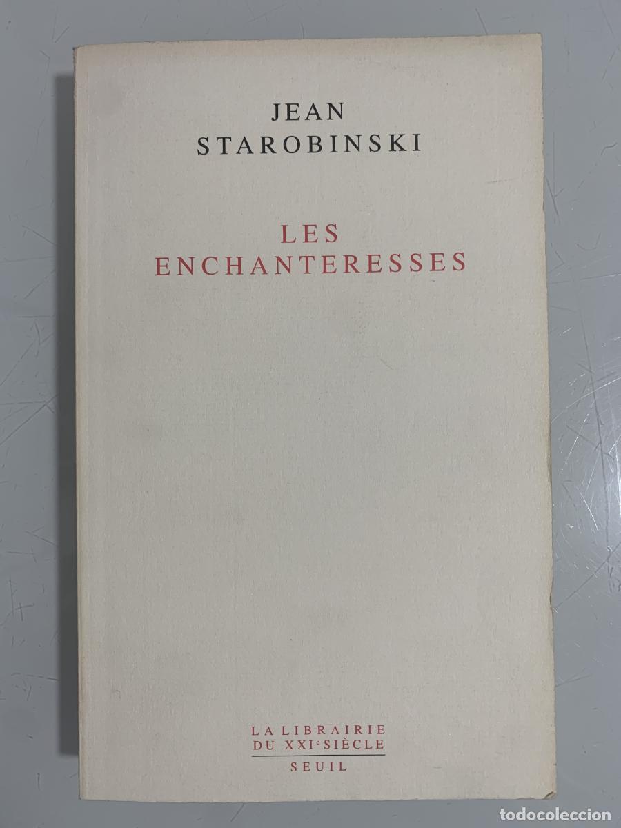 Libros: LES ENCHANTERESSES - Jean Starobinski - Foto 1