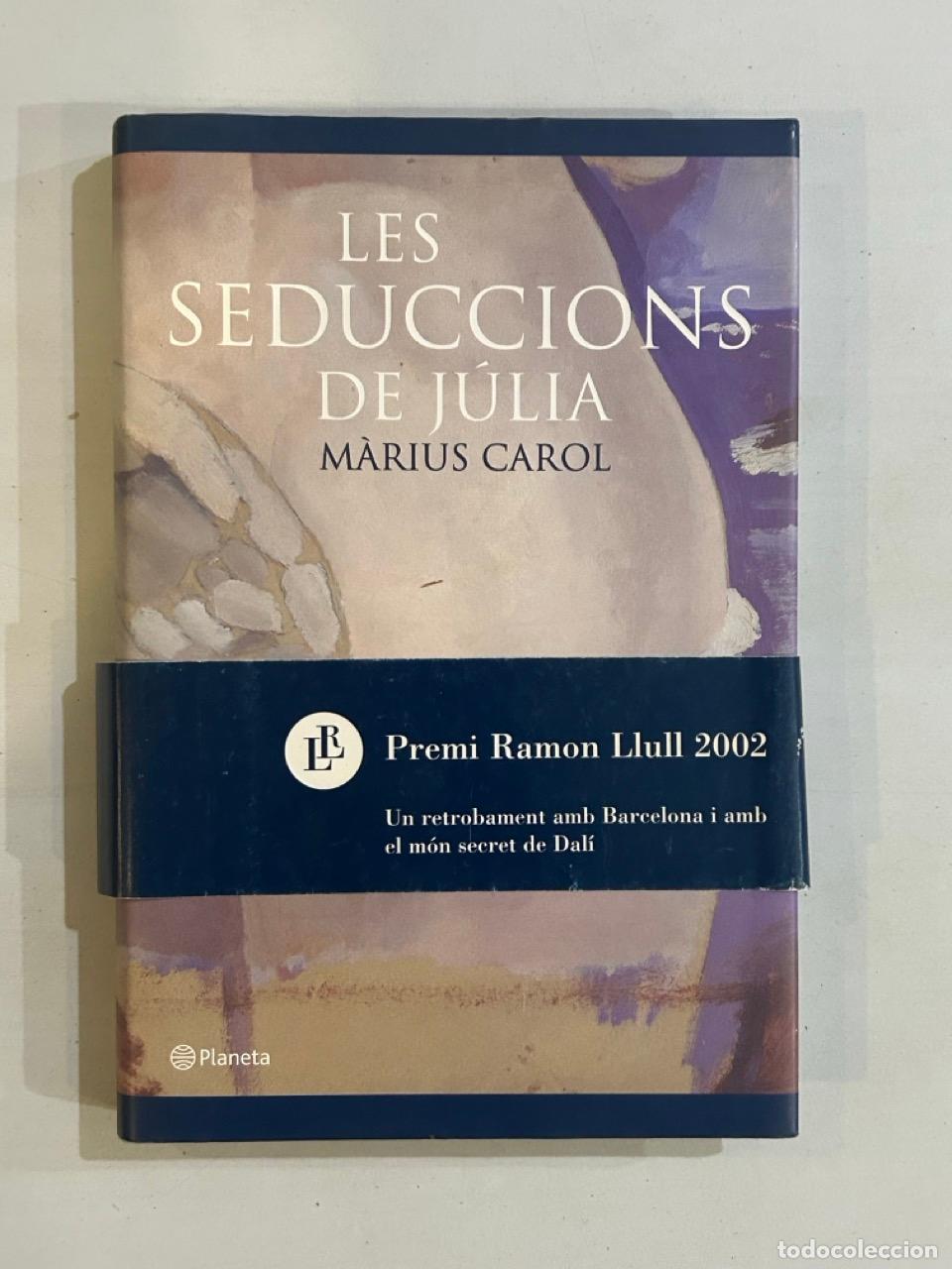 Libros: M&agrave;rius Carol - Les seduccions de J&uacute;lia - Foto 1