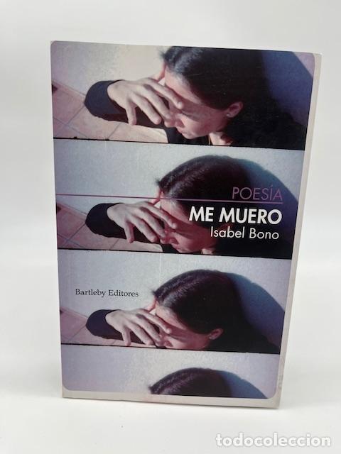 Libros: BONO, Isabel - Me muero. - Foto 1