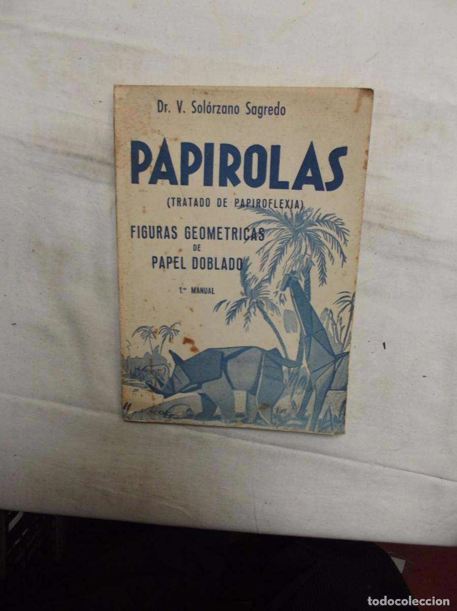 Libri di seconda mano: PAPIROLAS ( TRATADO DE PAPIROFLEXIA ) DE DR. V. SOLORZANO SAGREDO