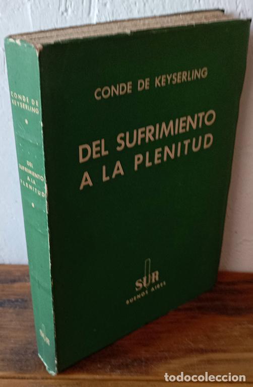 Libros: EL SUFRIMIENTO A LA PLENITUD - CONDE DE KEYSERLING - Foto 1
