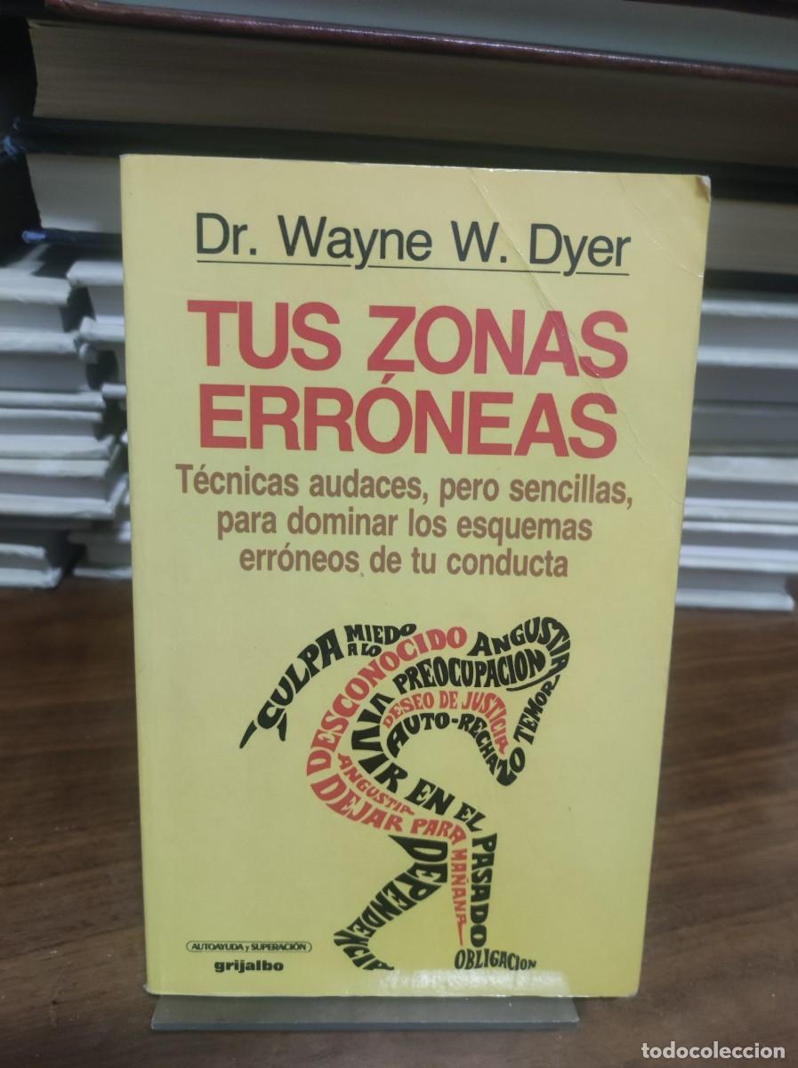 Libros: TUS ZONAS ERRONEAS DR. WAYNE W. DYER - Foto 1
