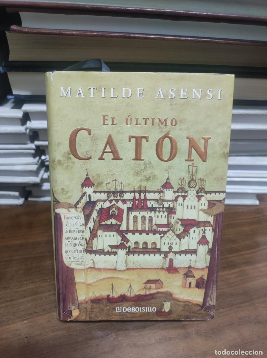 Libros: EL ULTIMO CATON MATILDE ASENSI - Foto 1