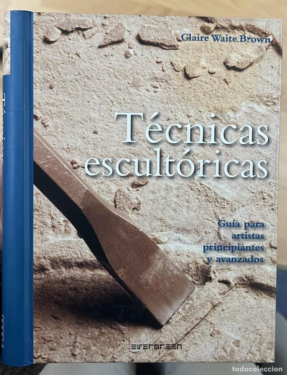 Libri di seconda mano: T&eacute;cnicas escult&oacute;ricas - Claire Waite Brown