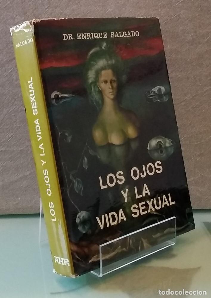 Libros: Los ojos y la vida sexual - Dr. Enrique Salgado - Foto 1