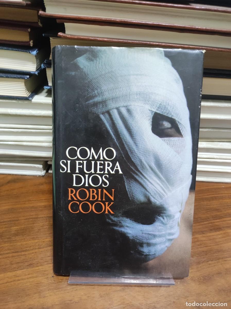 Libros: COMO SI FUERA DIOS ROBIN COOK - Foto 1