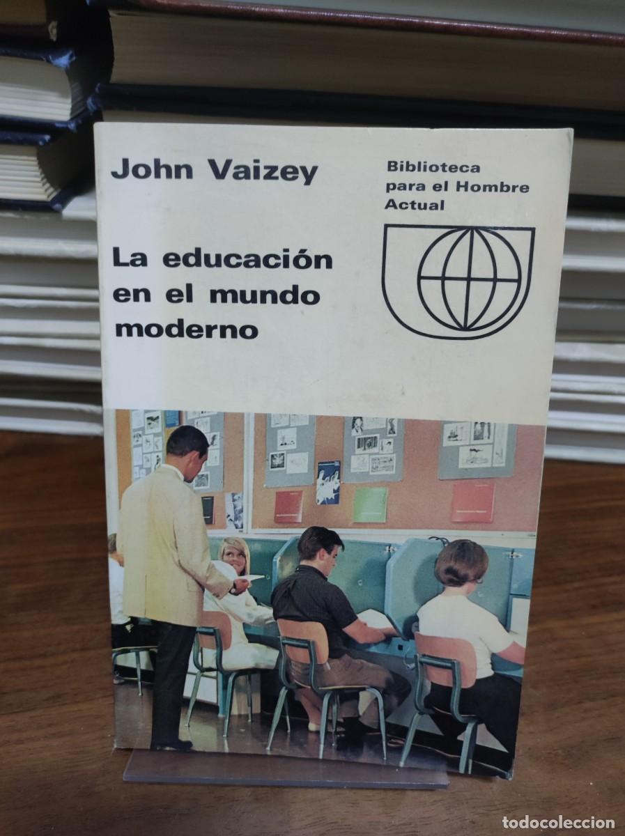 Libros: La educaci&oacute;n en el mundo moderno. John Vaizey - Foto 1
