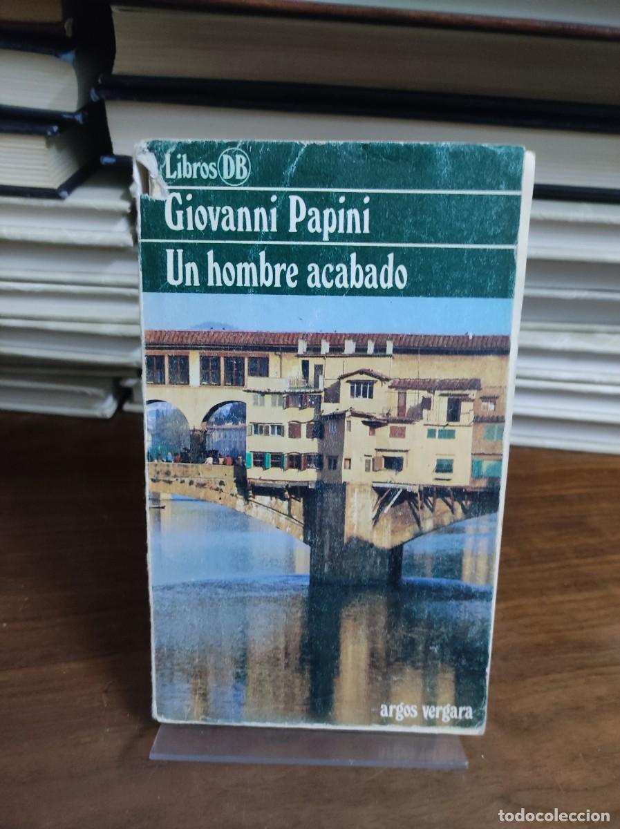 Libros: GIOVANNI PAPINI UN HOMBRE ACABADO - Foto 1