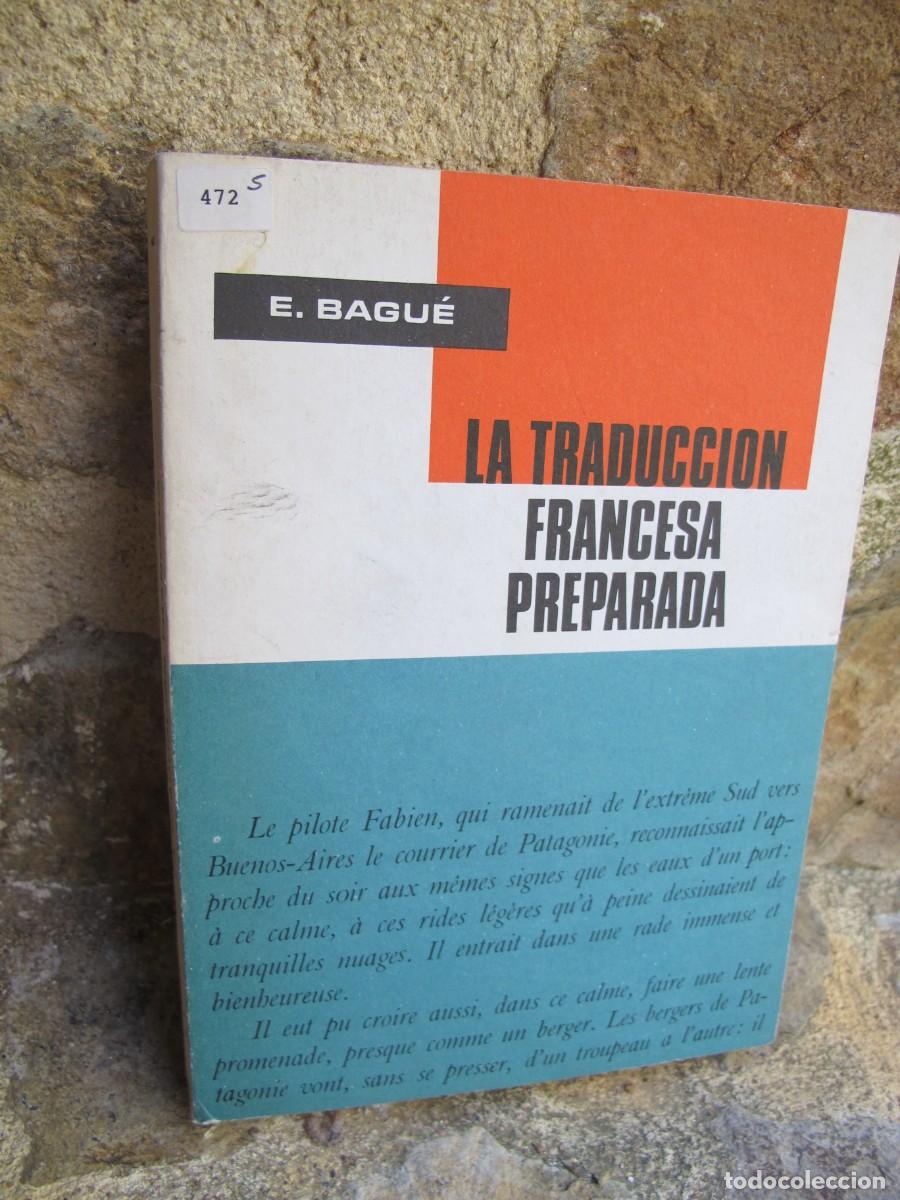 Libros: LA TRADUCCION FRANCESA PREPARADA. E. BAGUE - Foto 1