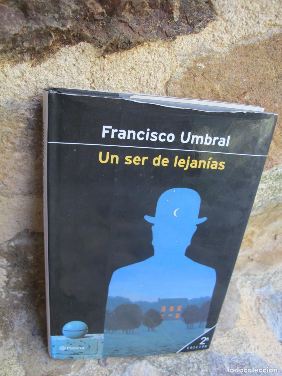 Libros: UN SER DE LEJANIAS. FRANCISCO UMBRAL - Foto 1
