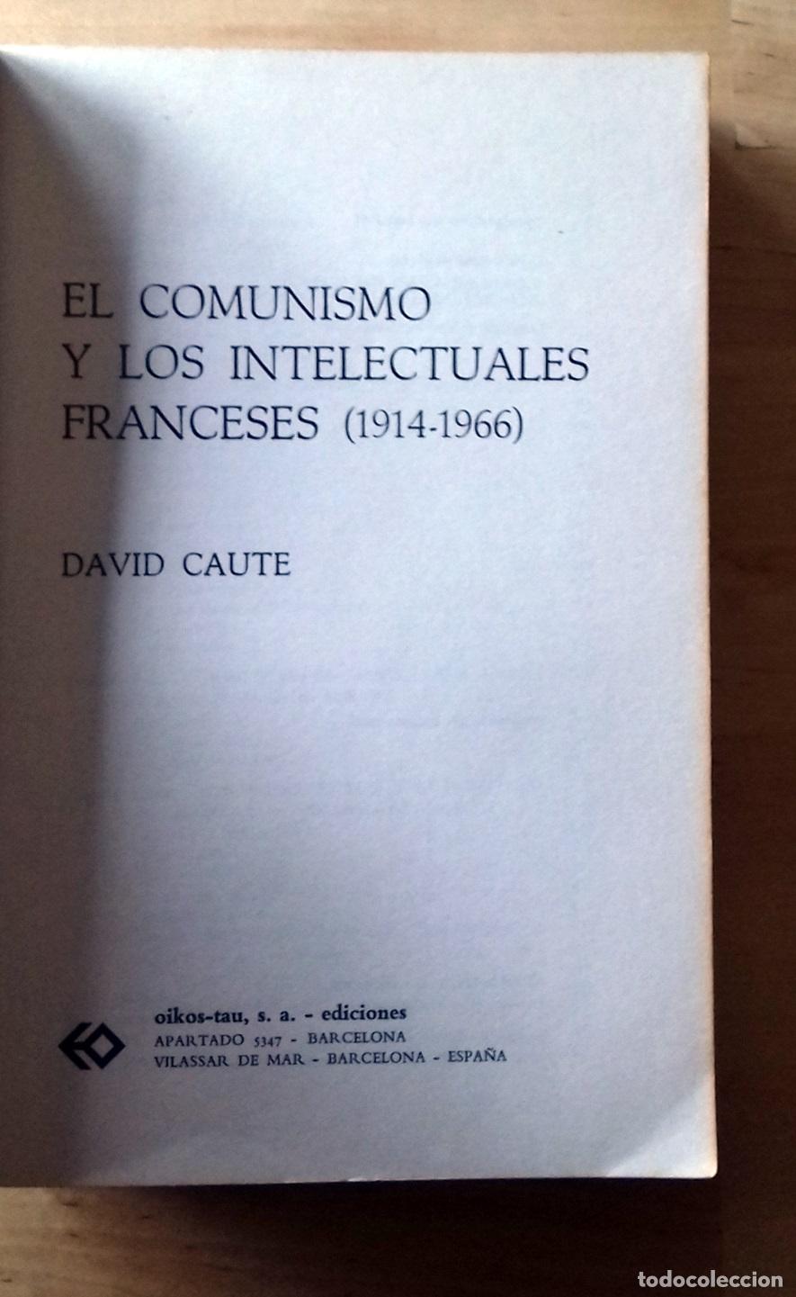 Libros: David Caute - EL COMUNISMO Y LOS INTELECTUALES FRANCESES (1914-1966) - Foto 2