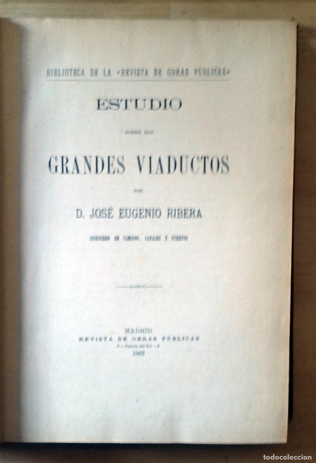 Libros: Jos&eacute; Eugenio Ribera - ESTUDIO SOBRE LOS GRANDES VIADUCTOS - Foto 4