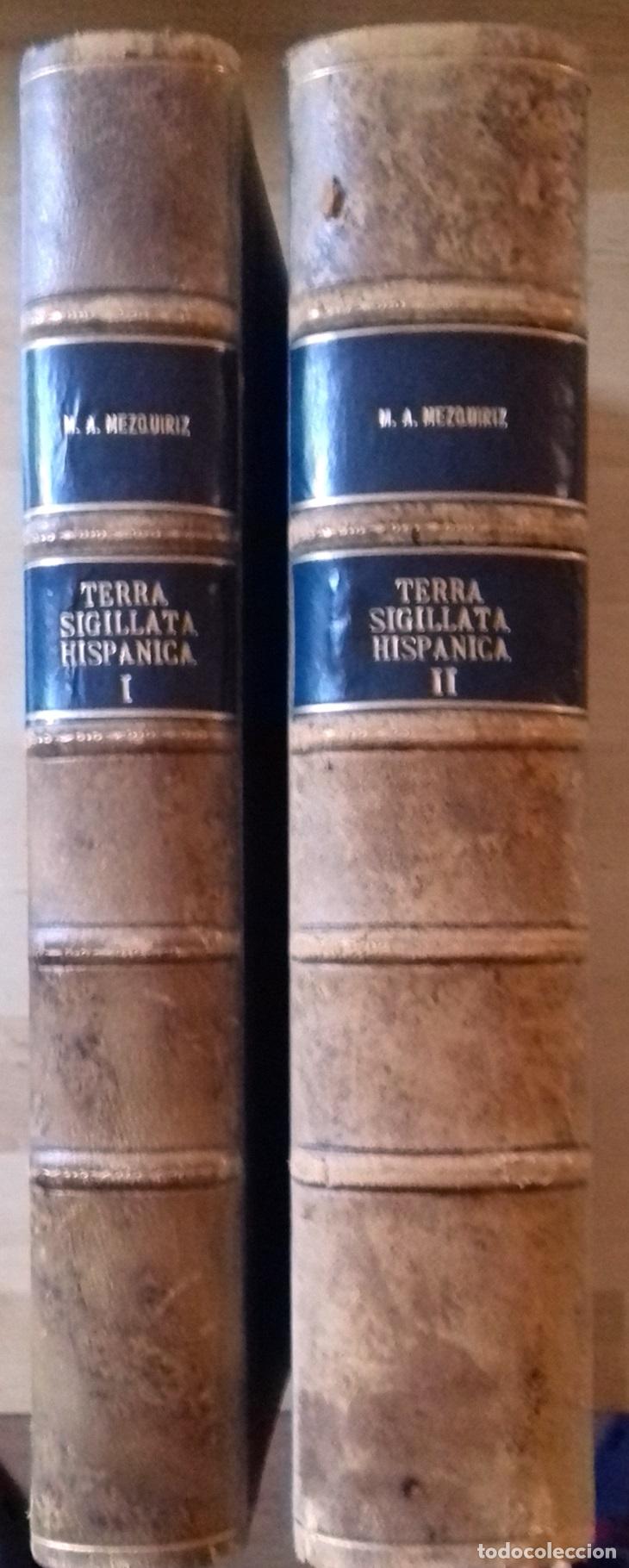 Libros: Mar&iacute;a Angeles Mezquiriz de Catal&aacute;n - TERRA SIGILLATA HISPANICA. TOMO I: TEXTO. TOMO II: &Iacute;NDICE Y L&Aacute;M