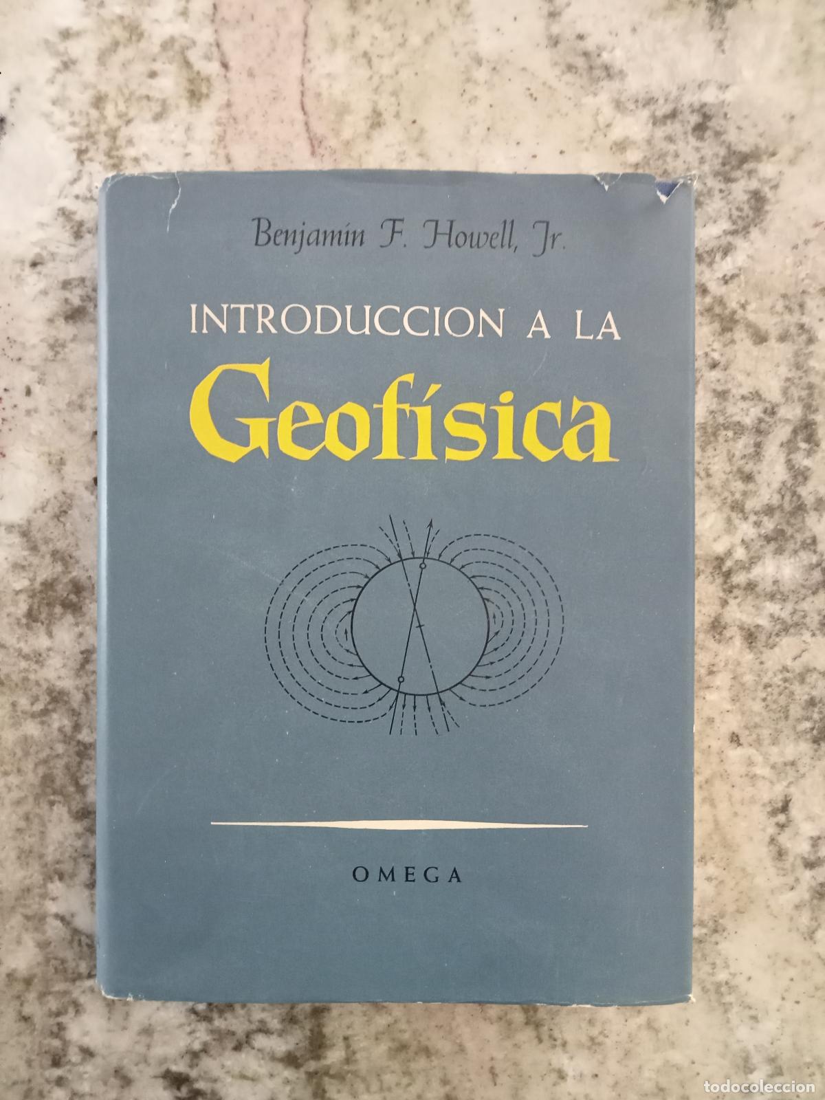 Libros: Benjamin F. Howell - INTRODUCCI&Oacute;N A LA GEOF&Iacute;SICA - Foto 1