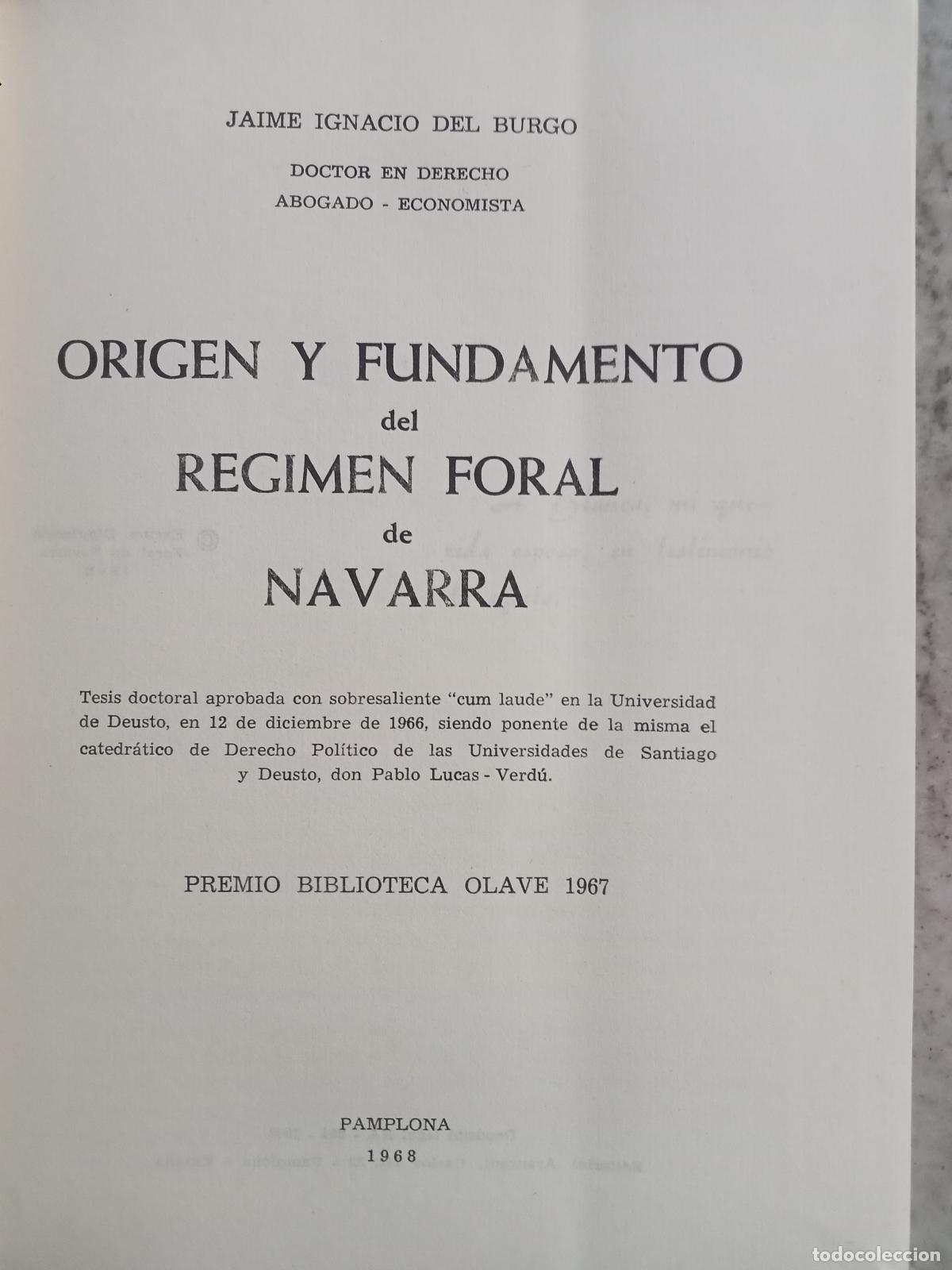 Libros: Jaime Ignacio del Burgo - ORIGEN Y FUNDAMENTO DEL REGIMEN FORAL DE NAVARRA. - Foto 2