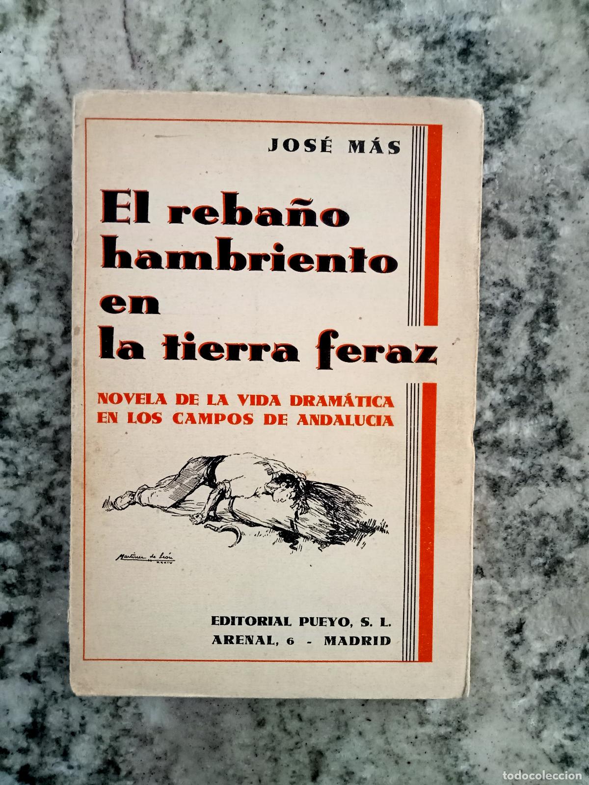 Libros: Jos&eacute; M&aacute;s y Laglera - EL REBA&Ntilde;O HAMBRIENTO EN LA TIERRA FERAZ. Novela de la vida dram&aacute;tica en los cam