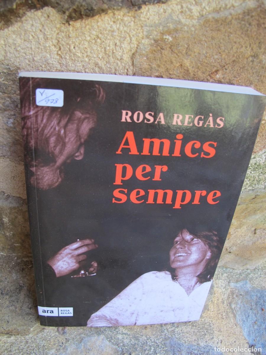 Libros: AMICS PER SEMPRE. ROSA REGAS. ARA LLIBRES - Foto 1