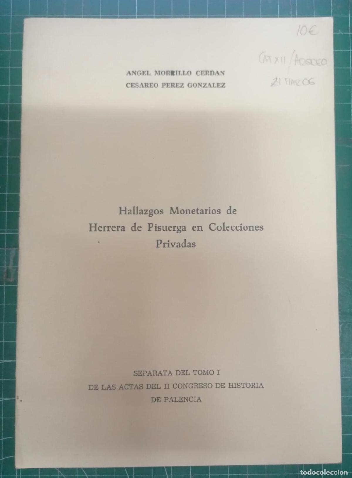 Livres: Morillo Cerd&aacute;n, &Aacute;ngel y Ces&aacute;reo P&eacute;rez Gonz&aacute;lez - HALLAZGOS MONETARIOS DE HERRERA DE PISUERGA EN COLE