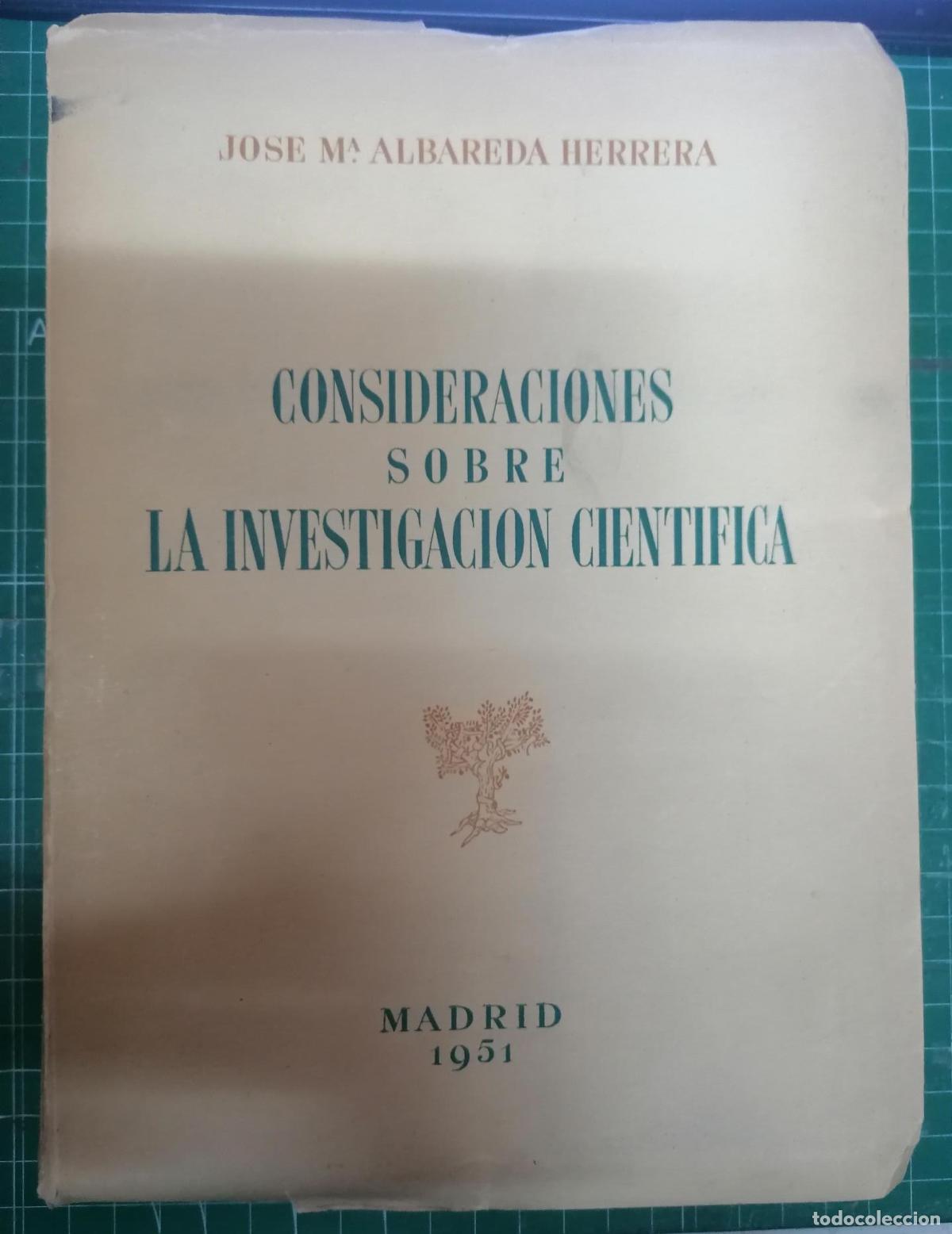 Libros: Albareda Herrera, Jos&eacute; M&ordf; - CONSIDERACIONES SOBRE LA INVESTIGACI&Oacute;N CIENT&Iacute;FICA