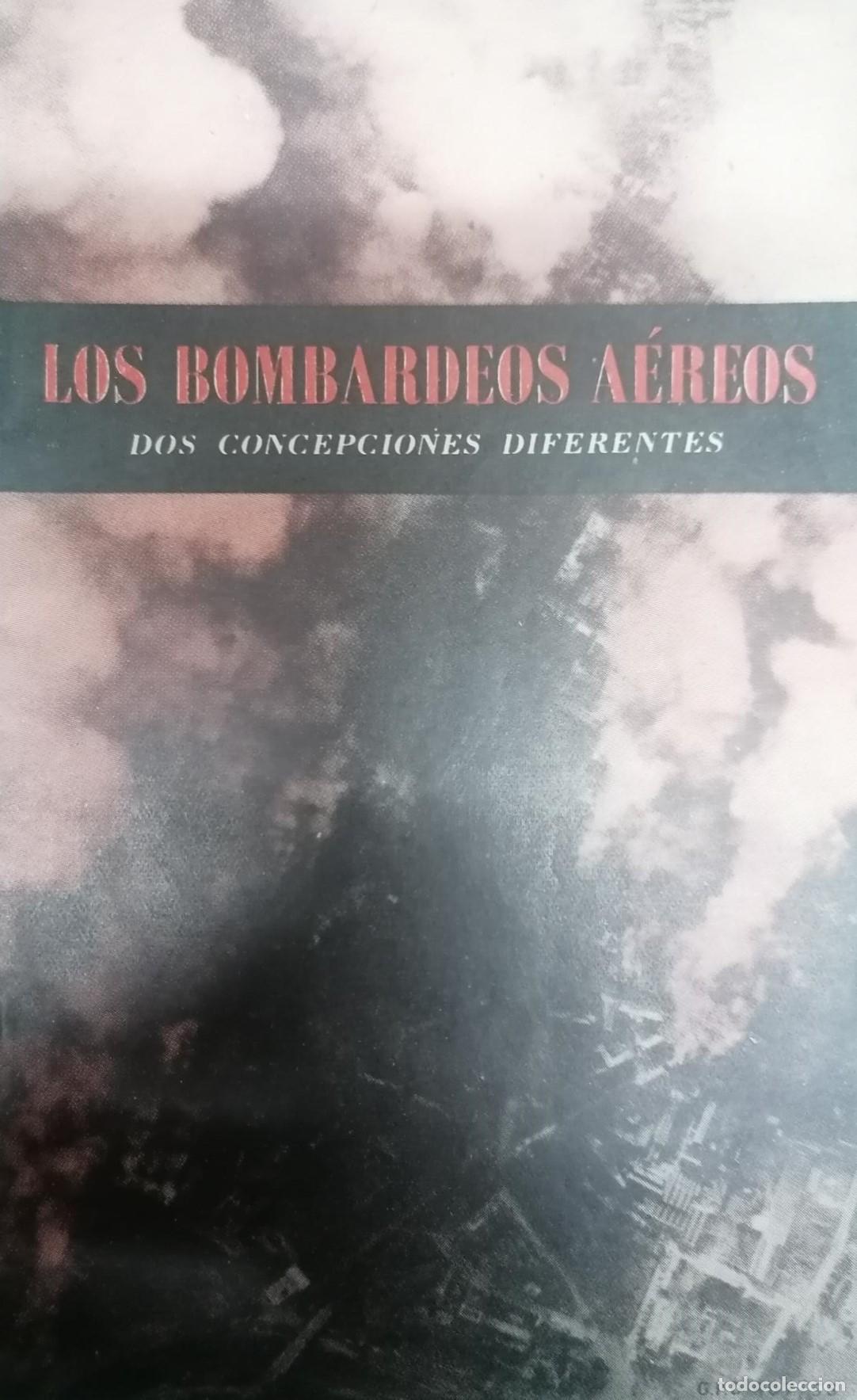 Livres: LOS BOMBARDEOS &Aacute;EREOS . DOS CONCEPCIONES DIFERENTES