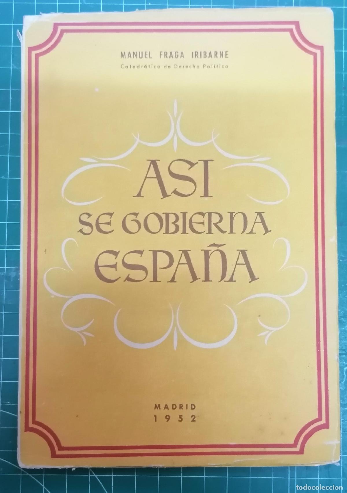 B&uuml;cher: Fraga Iribarne, Manuel - AS&Iacute; SE GOBIERNA ESPA&Ntilde;A