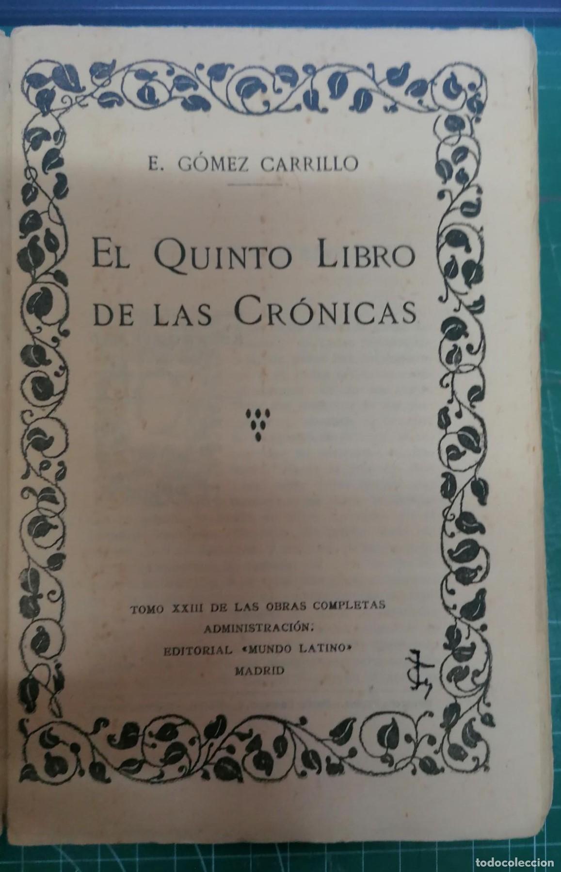 Libros: G&oacute;mez Carrillo, Enrique - EL QUINTO LIBRO DE LAS CR&Oacute;NICAS - Foto 3