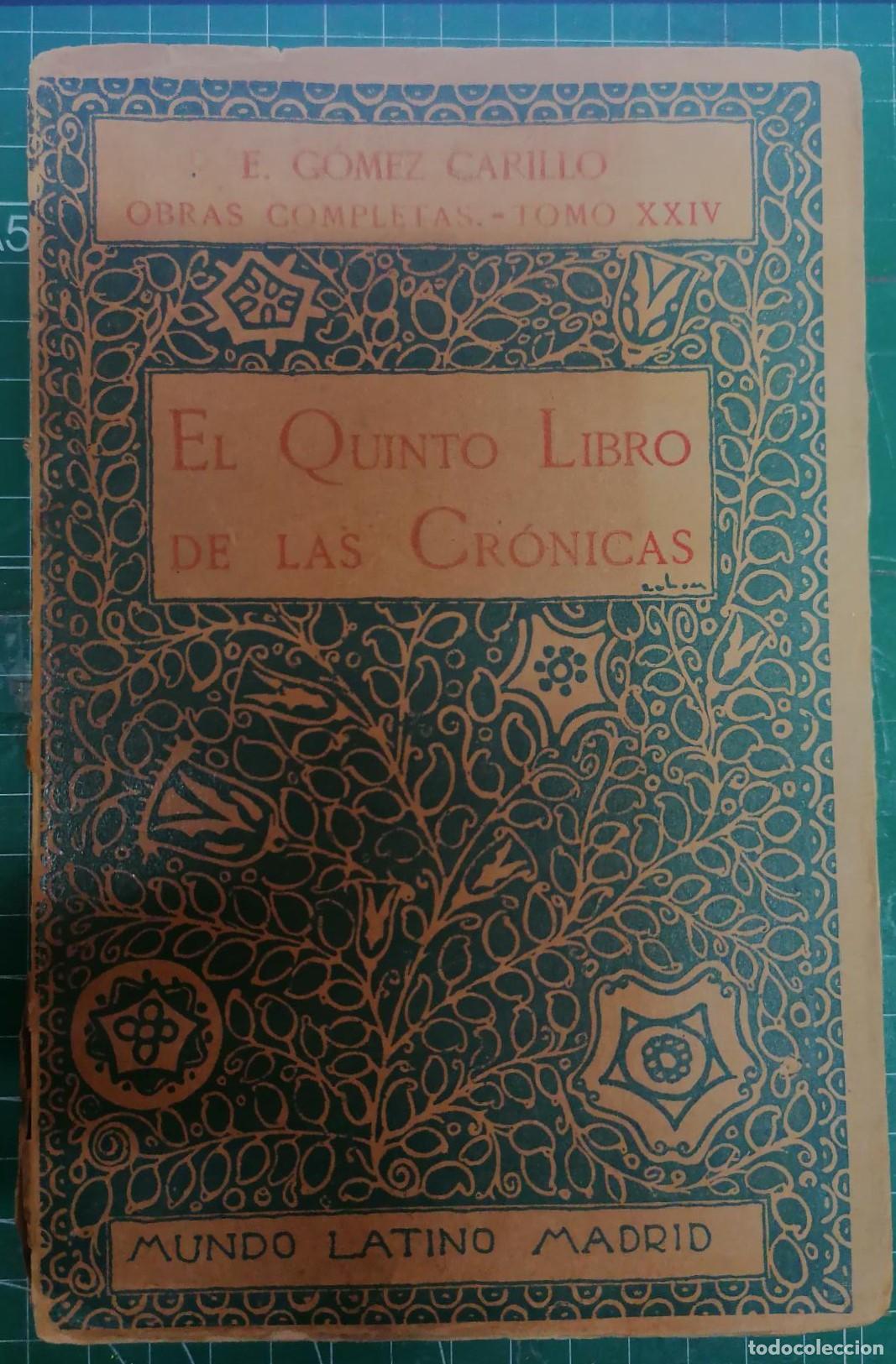 Libros: G&oacute;mez Carrillo, Enrique - EL QUINTO LIBRO DE LAS CR&Oacute;NICAS - Foto 1