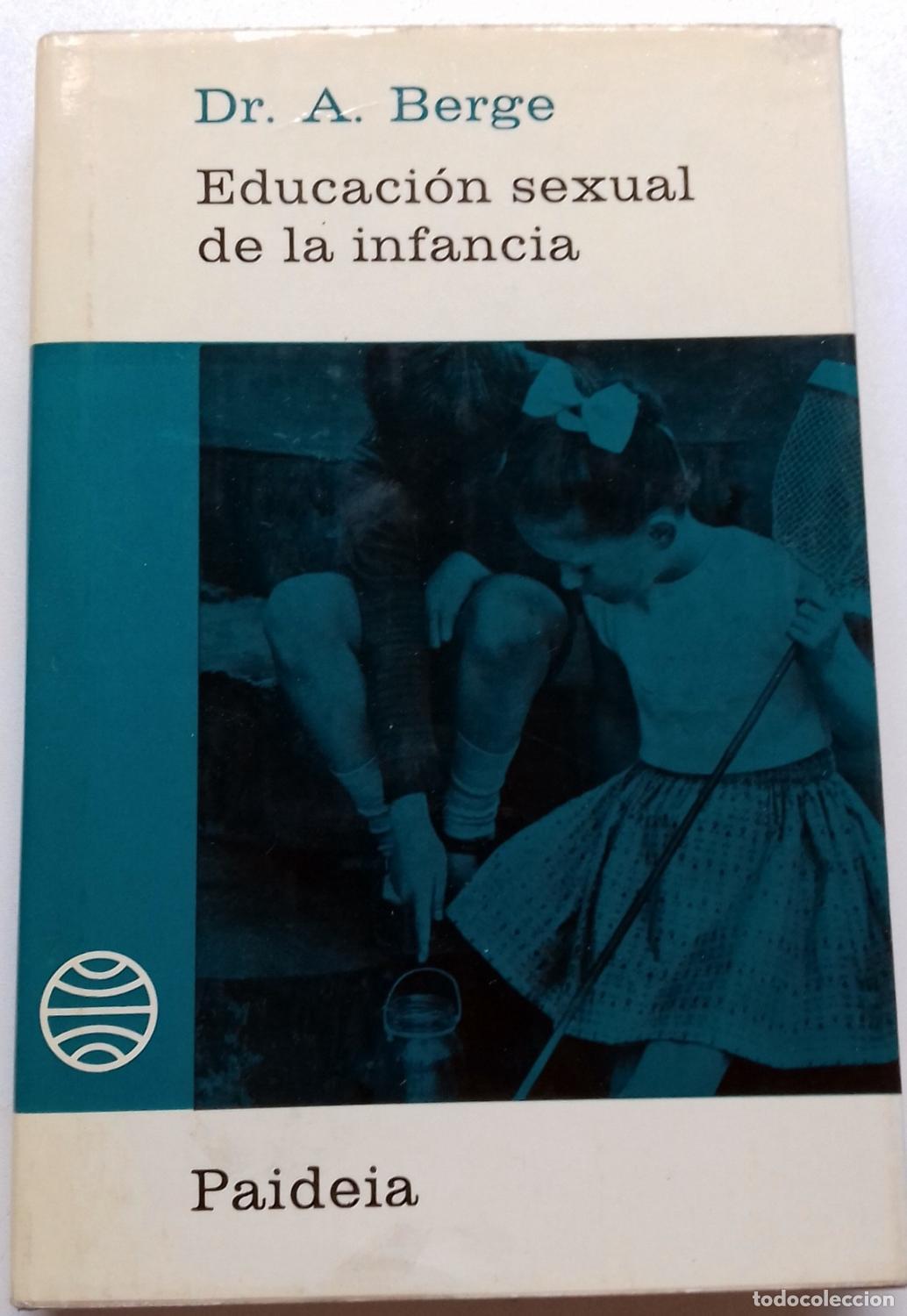 Libros: Berge, A. - LA EDUCACI&Oacute;N SEXUAL DE LA INFANCIA - Foto 1