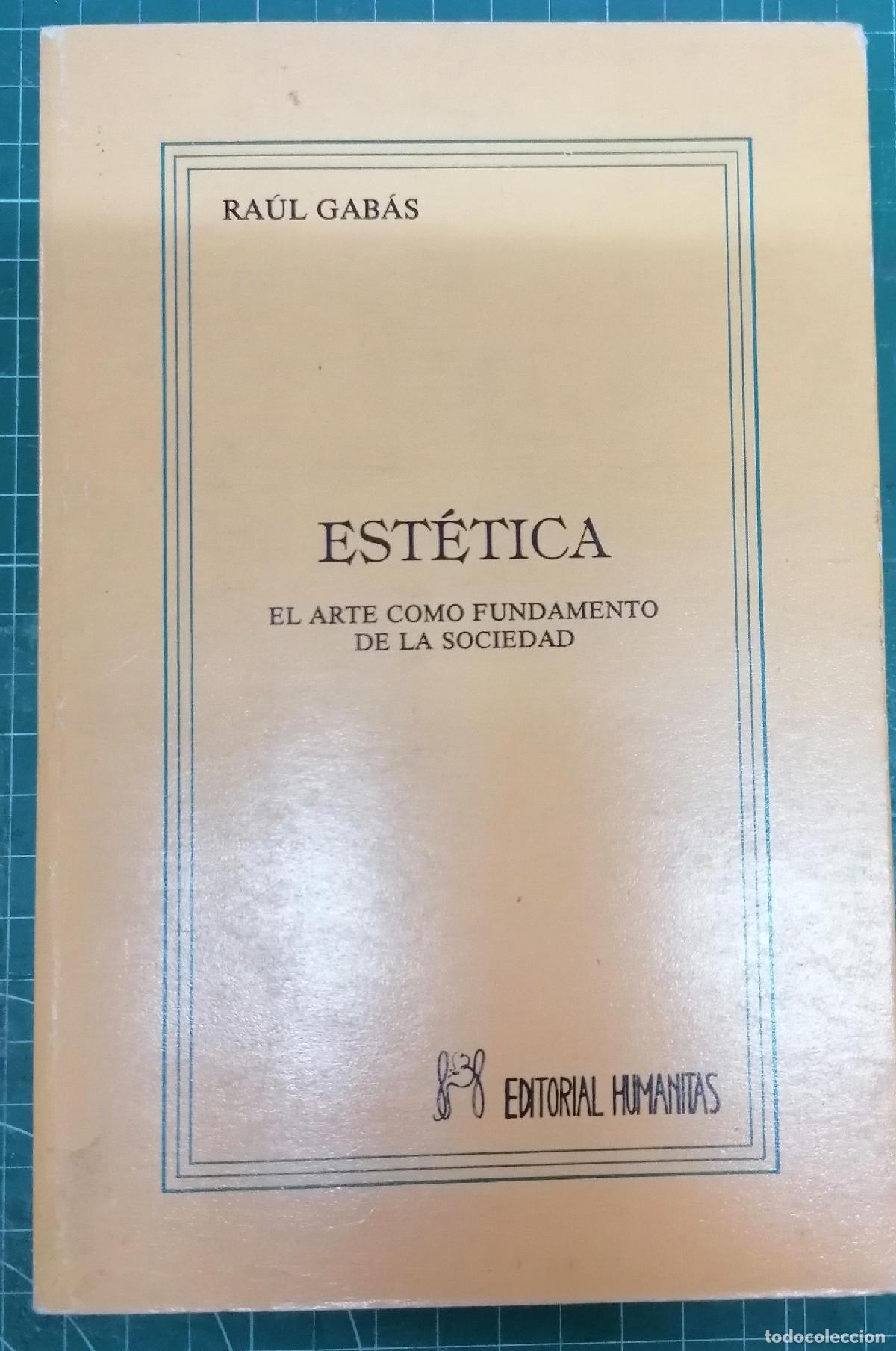 Livros em segunda m&atilde;o: Gab&aacute;s Pall&aacute;s, Ra&uacute;l - EST&Eacute;TICA. EL ARTE COMO FUNDAMENTO DE LA SOCIEDAD