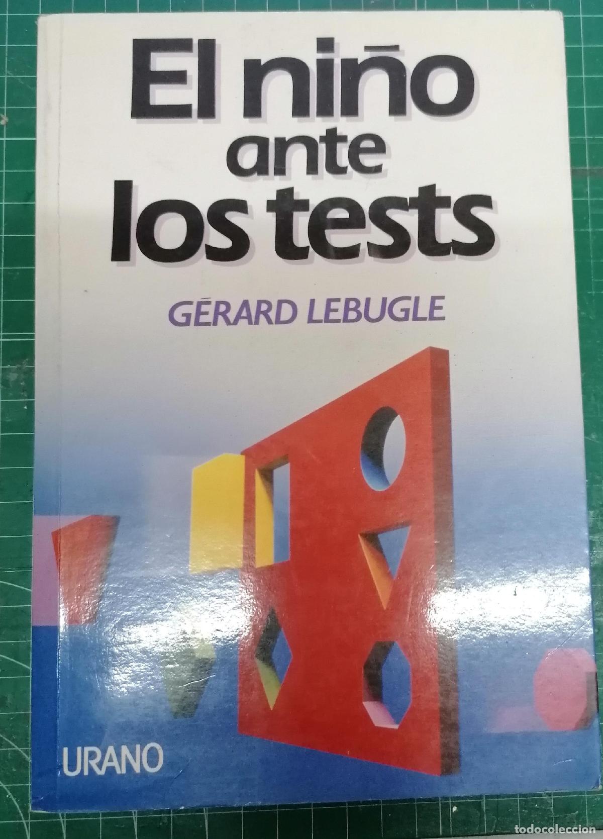 Libri di seconda mano: Lebugle, G&eacute;rard - EL NI&Ntilde;O ANTE LOS TESTS. Su inteligencia-Sus aptitudes-Sus posibilidades
