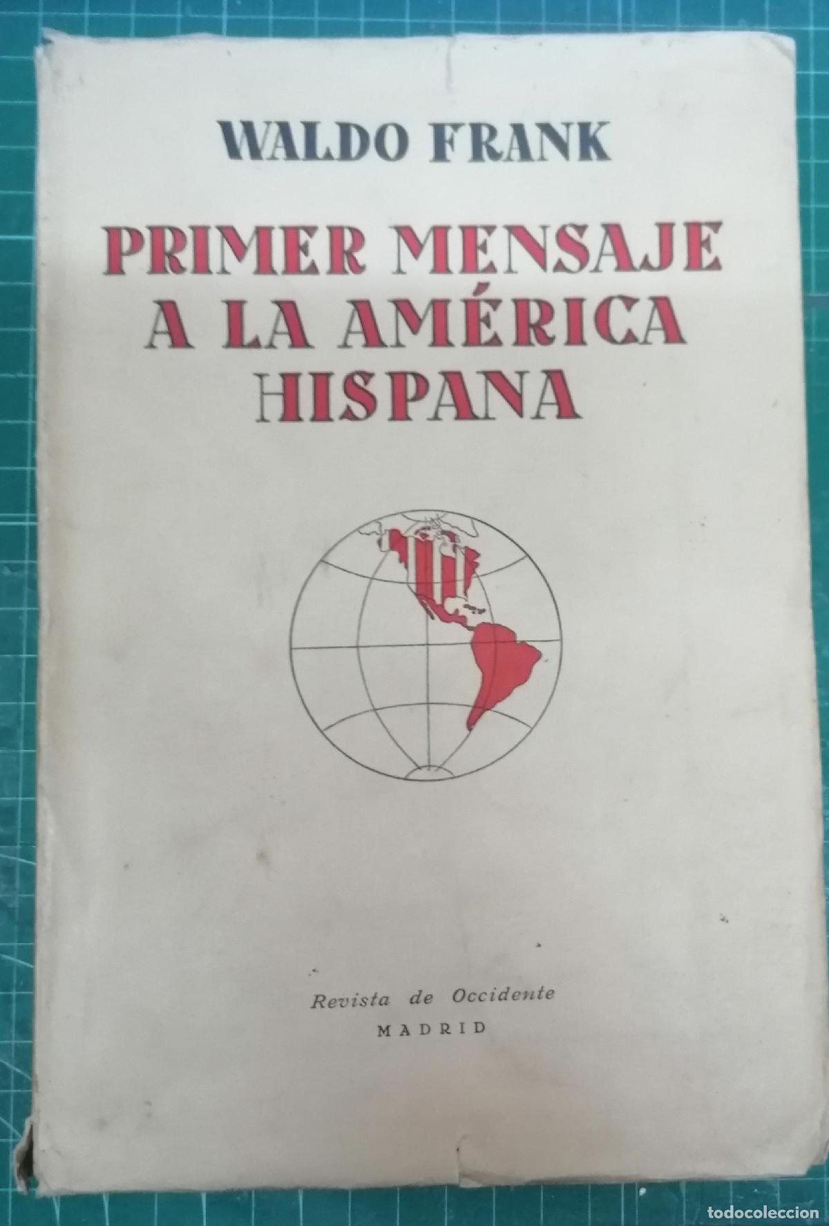 Libros: Frank, Waldo - PRIMER MENSAJE A LA AM&Eacute;RICA HISPANA - Foto 3