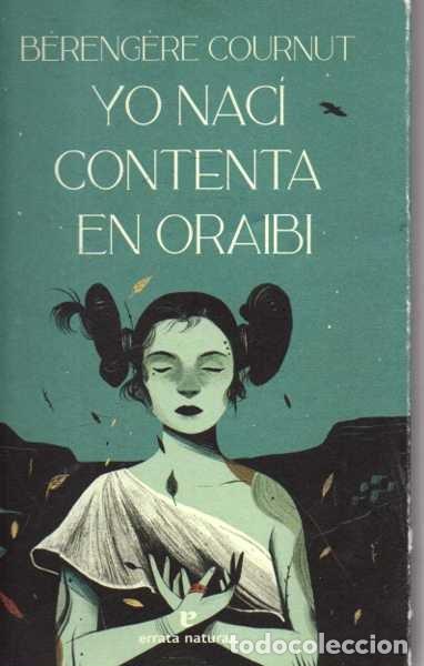 Libros: YO NAC&Iacute; CONTENTA EN ORAIBI. - COURNUT, Berengere. - Foto 1