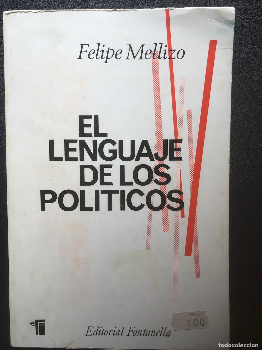 Libros: Felipe Mellizo - El lenguaje de los pol&iacute;ticos - Foto 1
