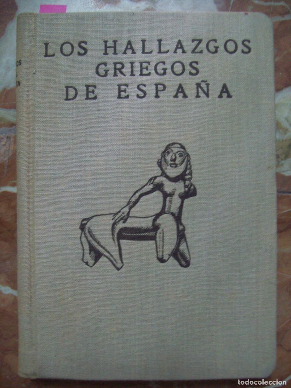 Libri di seconda mano: Garc&iacute;a y Bellido, Antonio - LOS HALLAZGOS GRIEGOS EN ESPA&Ntilde;A