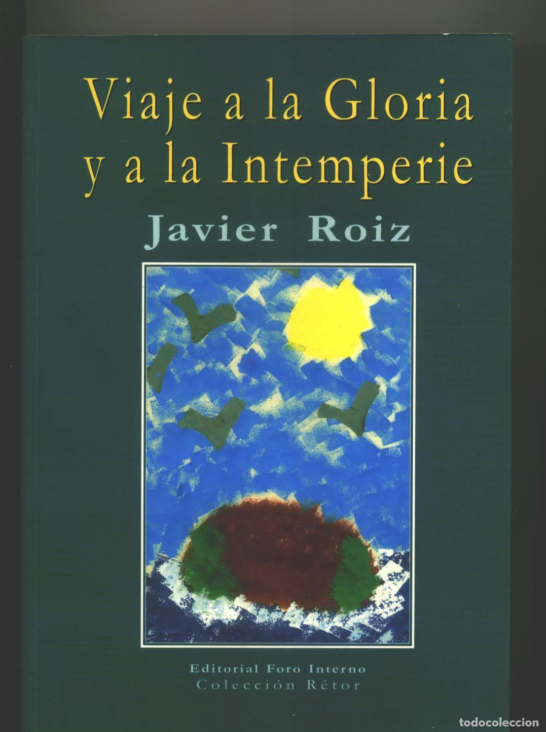 Libros: Javier Roiz - VIAJE A LA GLORIA Y A LA INTEMPERIE - Foto 1