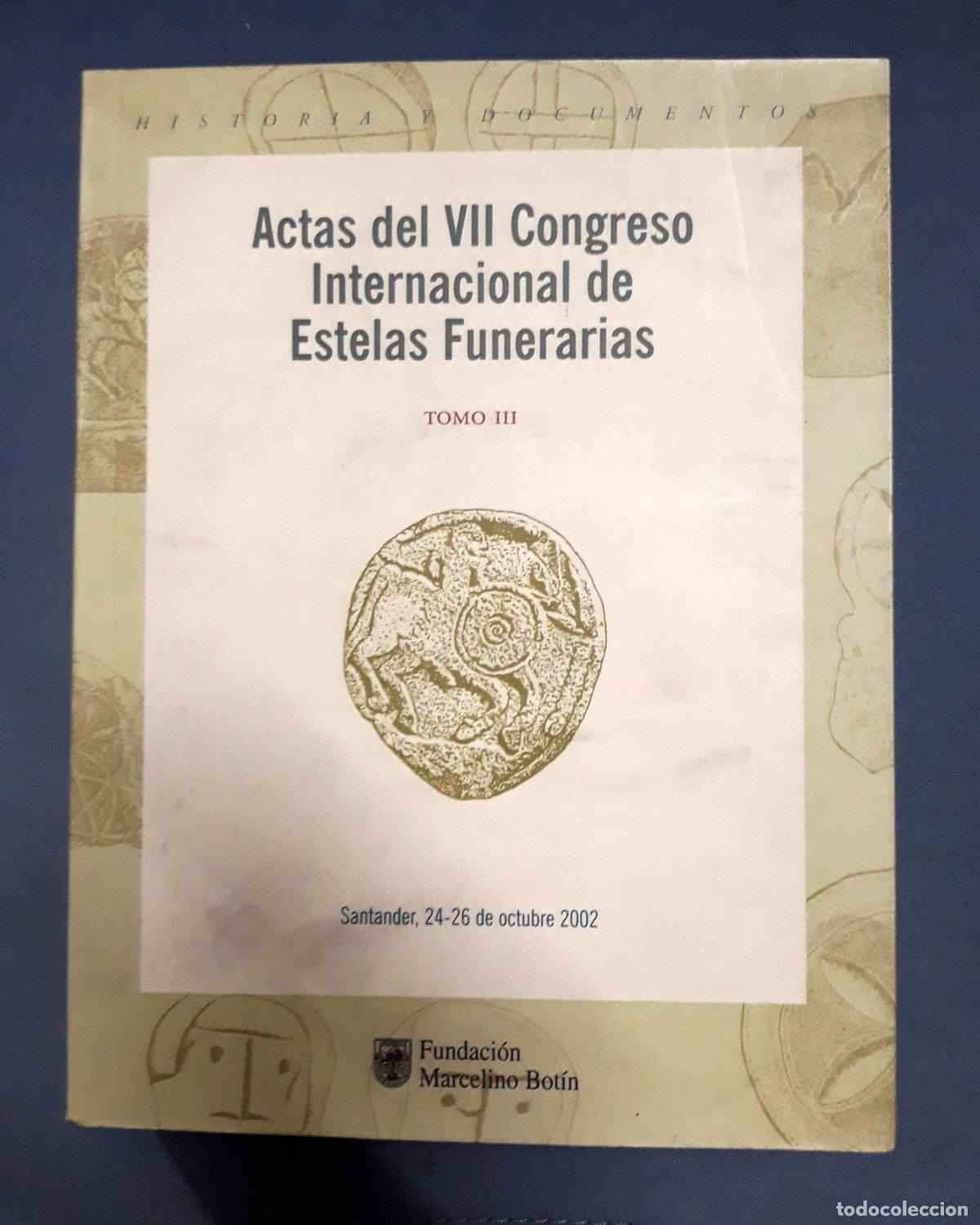 Livros em segunda m&atilde;o: vvaa - Actas del VII congreso internacional de estelas funerarias. Vol.III