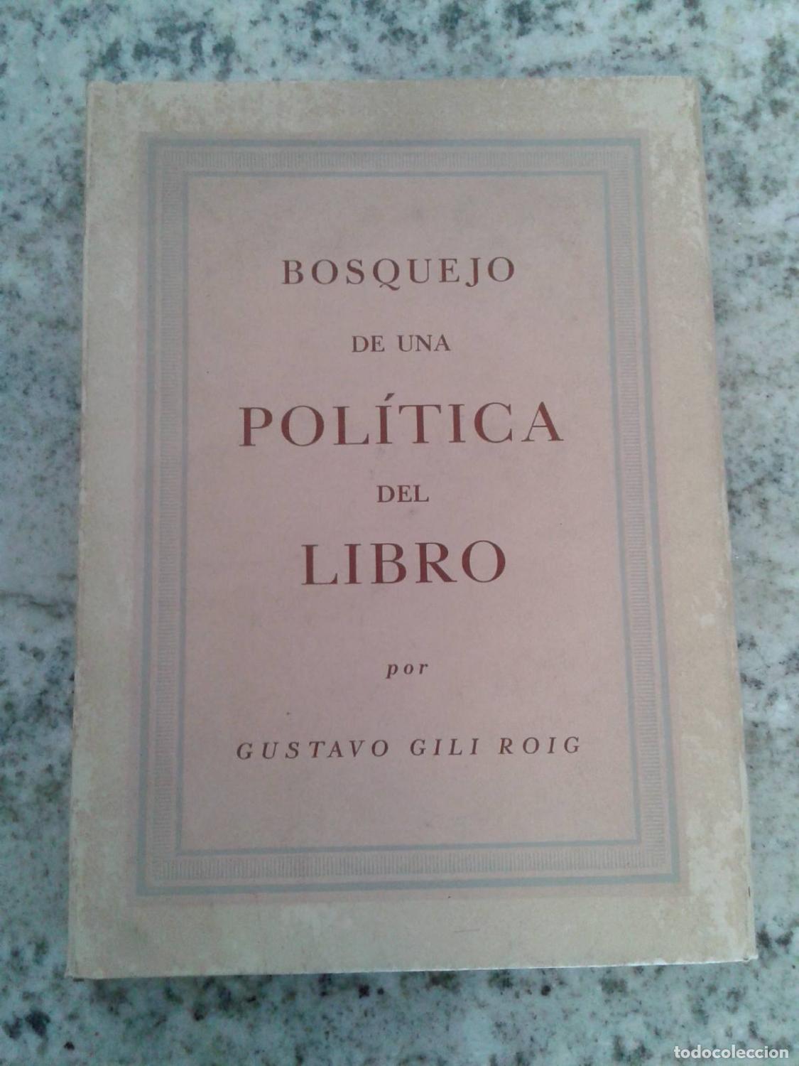 Libros: Gustavo Gili Roig - BOSQUEJO DE UNA POLITICA DEL LIBRO